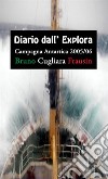 Diario dall'Explora. Campagna antartica 2005/06 libro