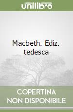 Macbeth. Ediz. tedesca libro