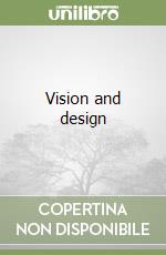 Vision and design