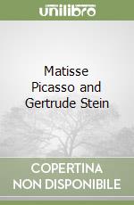 Matisse Picasso and Gertrude Stein libro