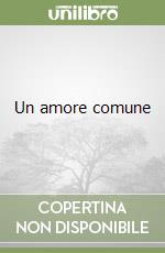 Un amore comune