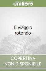 Il viaggio rotondo