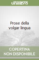 Prose della volgar lingua libro