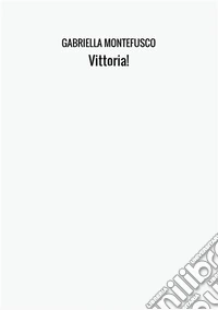 Vittoria! libro