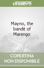 Mayno, the bandit of Marengo libro