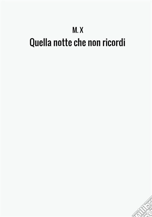 Quella notte che non ricordi
