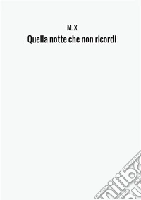 Quella notte che non ricordi libro