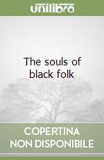 The souls of black folk libro