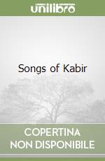 Songs of Kabir libro