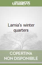 Lamia's winter quarters