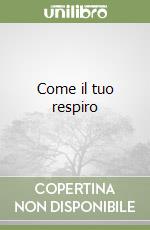 Come il tuo respiro libro