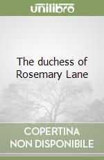 The duchess of Rosemary Lane libro