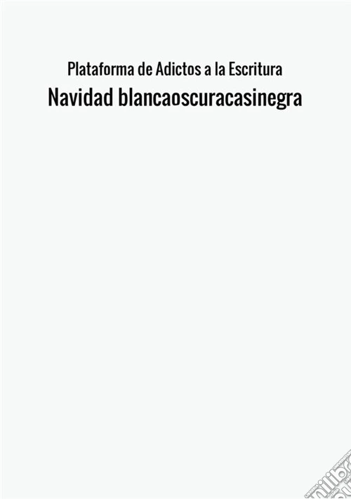Navidad Blancaoscuracasinegra