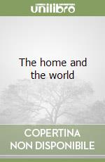 The home and the world libro
