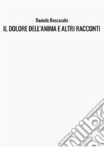 Il dolore dell'anima e altri racconti