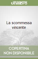 La scommessa vincente