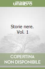 Storie nere. Vol. 1 libro