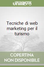 Tecniche di web marketing per il turismo