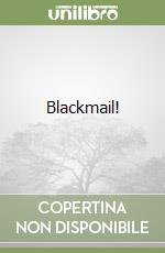 Blackmail!