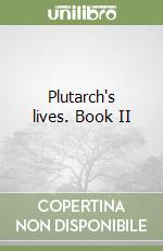 Plutarch's lives. Book II