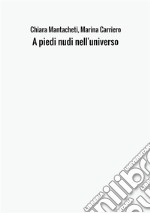 A piedi nudi nell'universo