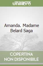 Amanda. Madame Belard Saga libro