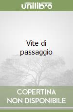 Vite di passaggio