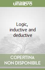 Logic, inductive and deductive