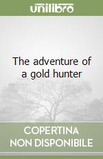 The adventure of a gold hunter libro