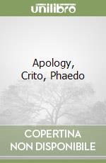 Apology, Crito, Phaedo