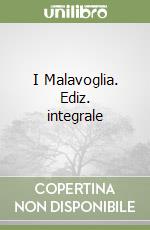 I Malavoglia. Ediz. integrale libro