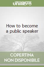 How to become a public speaker libro