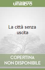 La città senza uscita libro