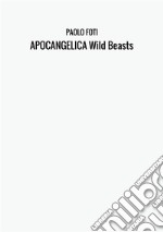 Apocangelica wild beasts libro