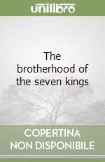 The brotherhood of the seven kings libro