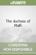 The duchess of Malfi libro