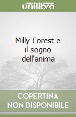 Milly Forest e il sogno dell'anima