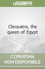 Cleopatra, the queen of Egypt libro