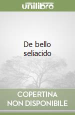 De bello seliacido libro