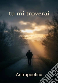 Tu mi troverai libro