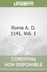 Roma A. D. 1141. Vol. 1 libro