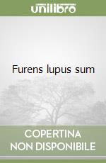 Furens lupus sum