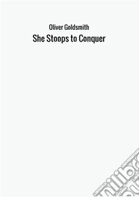 She stoops to conquer libro