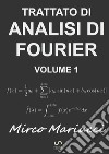 Trattato di analisi di Fourier. Vol. 1 libro di Mariucci Mirco