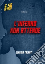 L'inferno non attende. 5.56. Vol. 2 libro