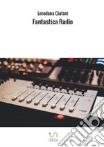 Fantastica radio libro