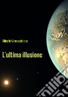 L'ultima illusione libro