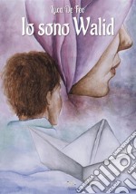 Io sono walid libro