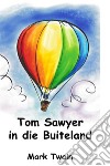 Tom Sawyer in die Buiteland libro