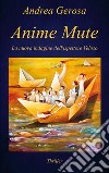 Anime mute. La nuova indagine dell'ispettore Veloso libro